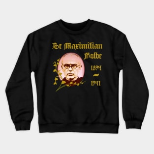 St Maximilian Kolbe Catholic Saint Crewneck Sweatshirt